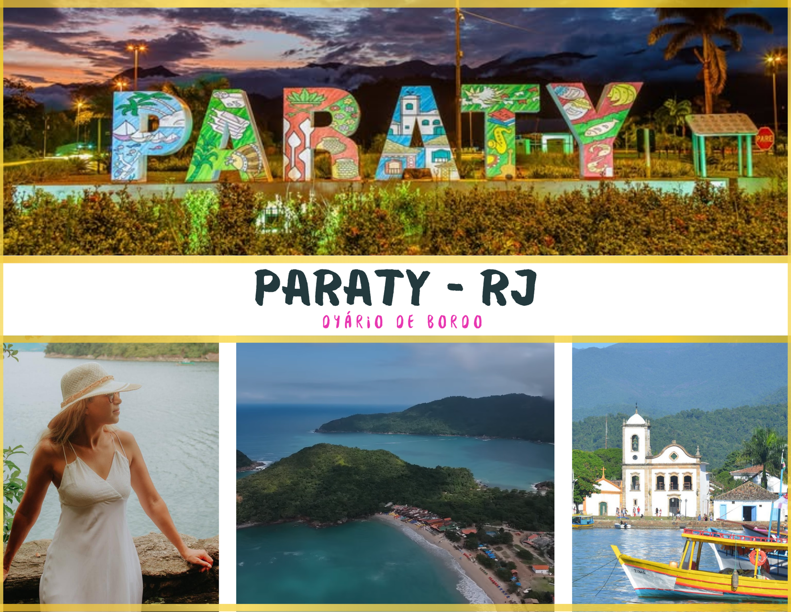 Paraty RJ: A cidade onde o mar invade as ruas é Patrimônio Mundial da UNESCO
